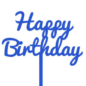 Blue Happy Birthday Cake Topper - Acrylic 
