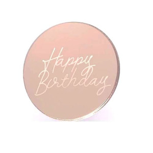 2" Happy Birthday Acrylic Disc - Rose Gold 
