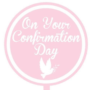 Acrylic Paddle - On Your Confirmation Day Pink